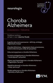 Choroba Alzheimera. Diagnoza i terapia, Siuda Joanna