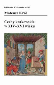 Cechy krakowskie w XIV-XVI wieku, Krl Mateusz