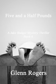 Five and a Half Pounds, Rogers Glenn
