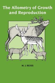 The Allometry of Growth and Reproduction, Reiss M. J.