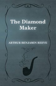 The Diamond Maker, Reeve Arthur Benjamin