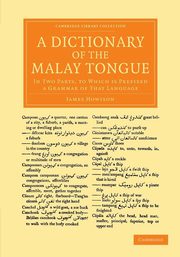 A Dictionary of the Malay Tongue, Howison James