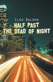 ksiazka tytu: Half Past the Dead of Night autor: Baldon Cleo