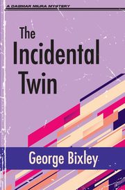 The Incidental Twin, Bixley George