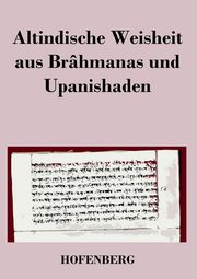 Altindische Weisheit aus Brhmanas und Upanishaden, Anonym