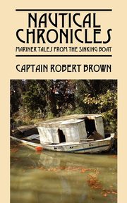 ksiazka tytu: Nautical Chronicles autor: Brown Captain Robert