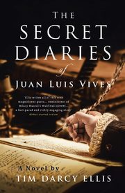 The Secret Diaries of Juan Luis Vives, Ellis Tim Darcy