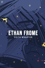 ksiazka tytu: Ethan Frome autor: Wharton Edith