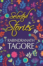 Selected Stories of Rabindranath Tagore, Tagore Rabindranath