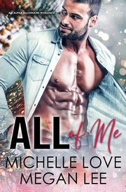 All of Me, Love Michelle