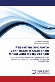 ksiazka tytu: Razvitie Ekologo-Eticheskogo Soznaniya Mladshikh Podrostkov autor: Shibaeva Lyudmila