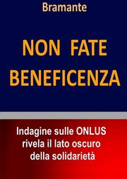 Non fate Beneficenza, Bramante