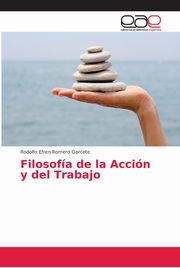 Filosofa de la Accin y del Trabajo, Romero Garcete Rodolfo Efren