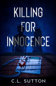 Killing for Innocence, SUTTON C.L.