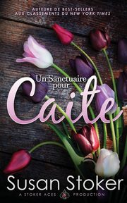 Un Sanctuaire pour Caite, Stoker Susan