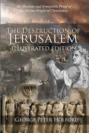 The Destruction of Jerusalem, Holford George Peter