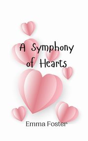 A Symphony of Hearts, Foster Emma