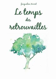 Le temps des retrouvailles, Noiret Jacqueline