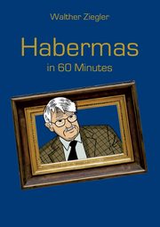 Habermas in 60 Minutes, Ziegler Walther