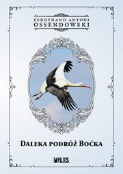 Daleka podr boka, Ossendowski Ferdynand Antoni