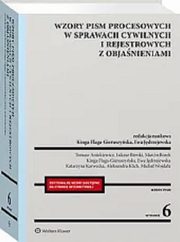 Wzory pism procesowych w sprawach cywilnych i rejestrowych z objanieniami, 