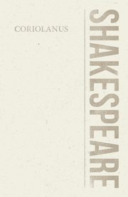 Coriolanus, Shakespeare William