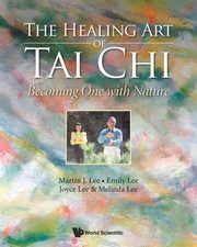 The Healing Art of Tai Chi, Martin Lee