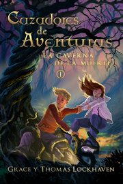 La Caverna de la Muerte (Libro 1), Lockhaven Grace
