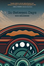 In-Between Days, Desjardins Nick