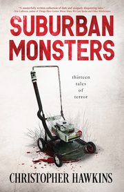 Suburban Monsters, Hawkins Christopher