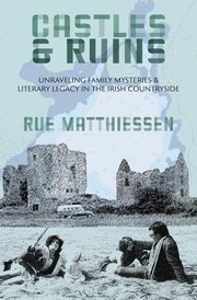 Castles & Ruins, Matthiessen Rue