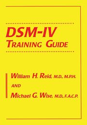 DSM-IV Training Guide, Reid William H.