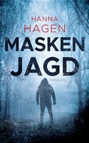 Maskenjagd, Hagen Hanna