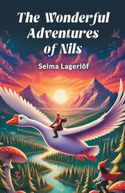 The Wonderful Adventures of Nils, Lagerlof Selma