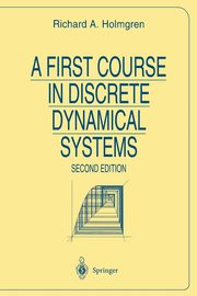 A First Course in Discrete Dynamical Systems, Holmgren Richard