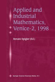 Applied and Industrial Mathematics, Venice-2, 1998, 
