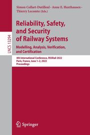 Reliability, Safety, and Security of Railway Systems. Modelling, Analysis, Verification, and Certification, 
