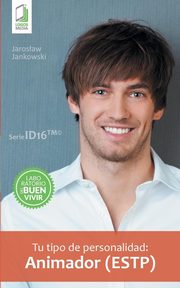 Tu tipo de personalidad - Animador (ESTP), Jankowski Jaroslaw