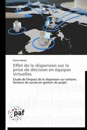 Effet de la dispersion sur la prise de dcision en quipes virtuelles, HAMEL-E