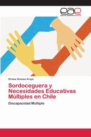 Sordoceguera y Necesidades Educativas Mltiples en Chile, Donoso Araya Oriana