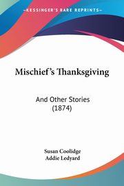 Mischief's Thanksgiving, Coolidge Susan
