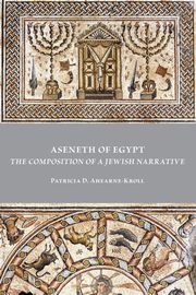 Aseneth of Egypt, Ahearne-Kroll Patricia D.