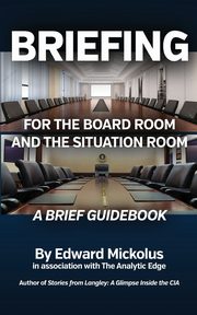 Briefing for the Board Room and the Situation Room, Mickolus Edward