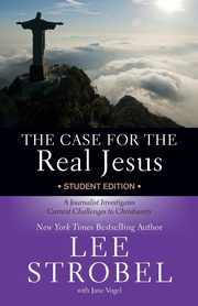 The Case for the Real Jesus, Strobel Lee