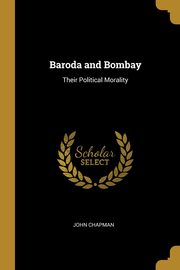 Baroda and Bombay, Chapman John