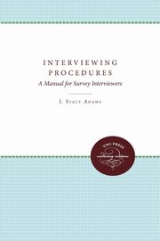 Interviewing Procedures, Adams J. Stacy