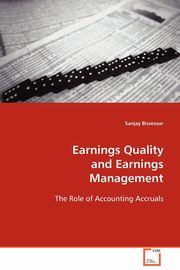 Earnings Quality and Earnings Management, Bissessur Sanjay