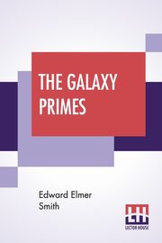 The Galaxy Primes, Smith Edward Elmer