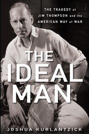 The Ideal Man, Kurlantzick Joshua