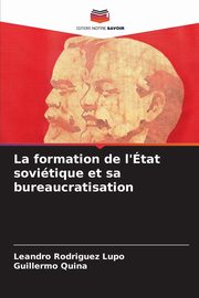 La formation de l'tat sovitique et sa bureaucratisation, Rodrguez Lupo Leandro